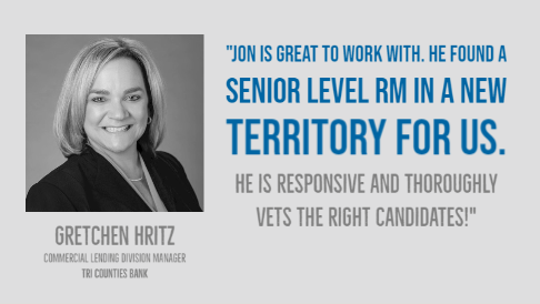 Gretchen Hritz, Commercial Lending Division Manager, Tri Counties Bank. Testimonial for Jon Ward.